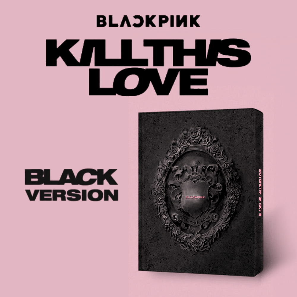 BLACKPINK - KILL THIS LOVE