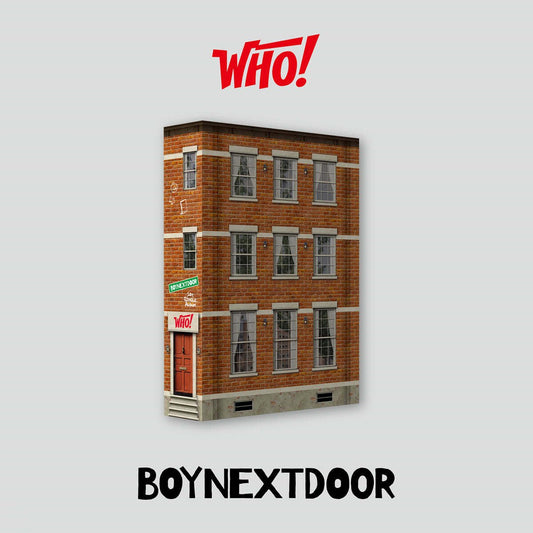 BOYNEXTDOOR - WHO!