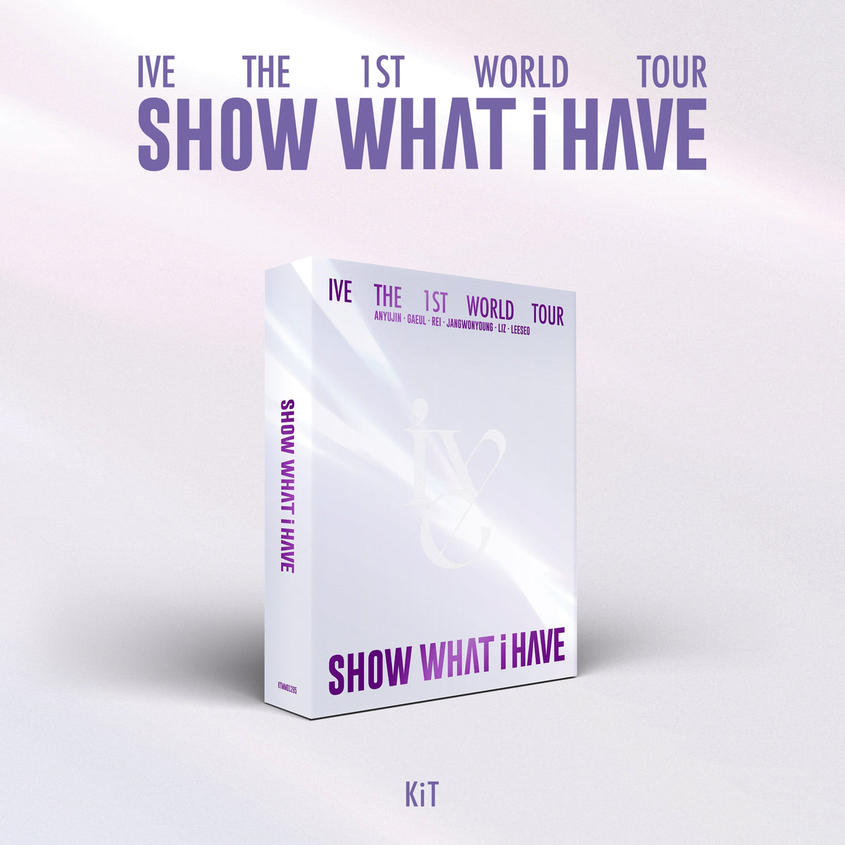 IVE - THE 1ST WORLD TOUR - SHOW WHAT I HAVE - KiT