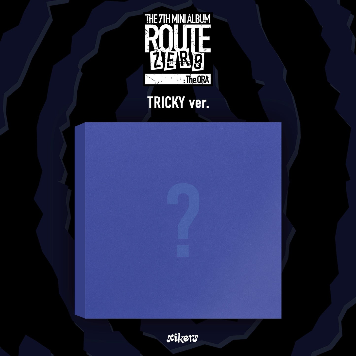 xikers - ROUTE ZERO : The ORA