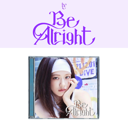 IVE - Be Alright - LIMITED MEMBER Version