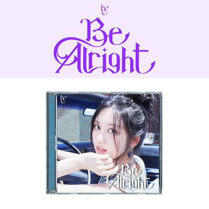 IVE - Be Alright - LIMITED MEMBER Version