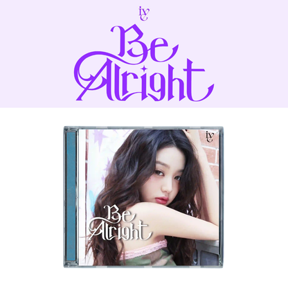 IVE - Be Alright - LIMITED MEMBER Version