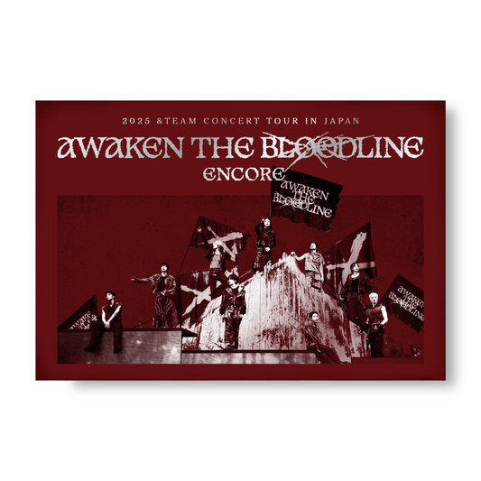 &TEAM - 2025 CONCERT TOUR - AWAKEN THE BLOODLINE - ENCORE in JAPAN