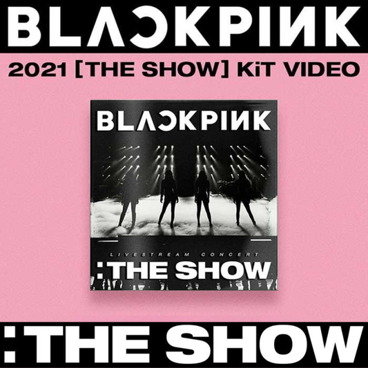 BLACKPINK - 2021 THE SHOW - KiT Version