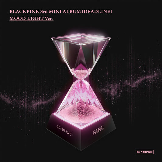 BLACKPINK - DEADLINE - MOOD LIGHT Version