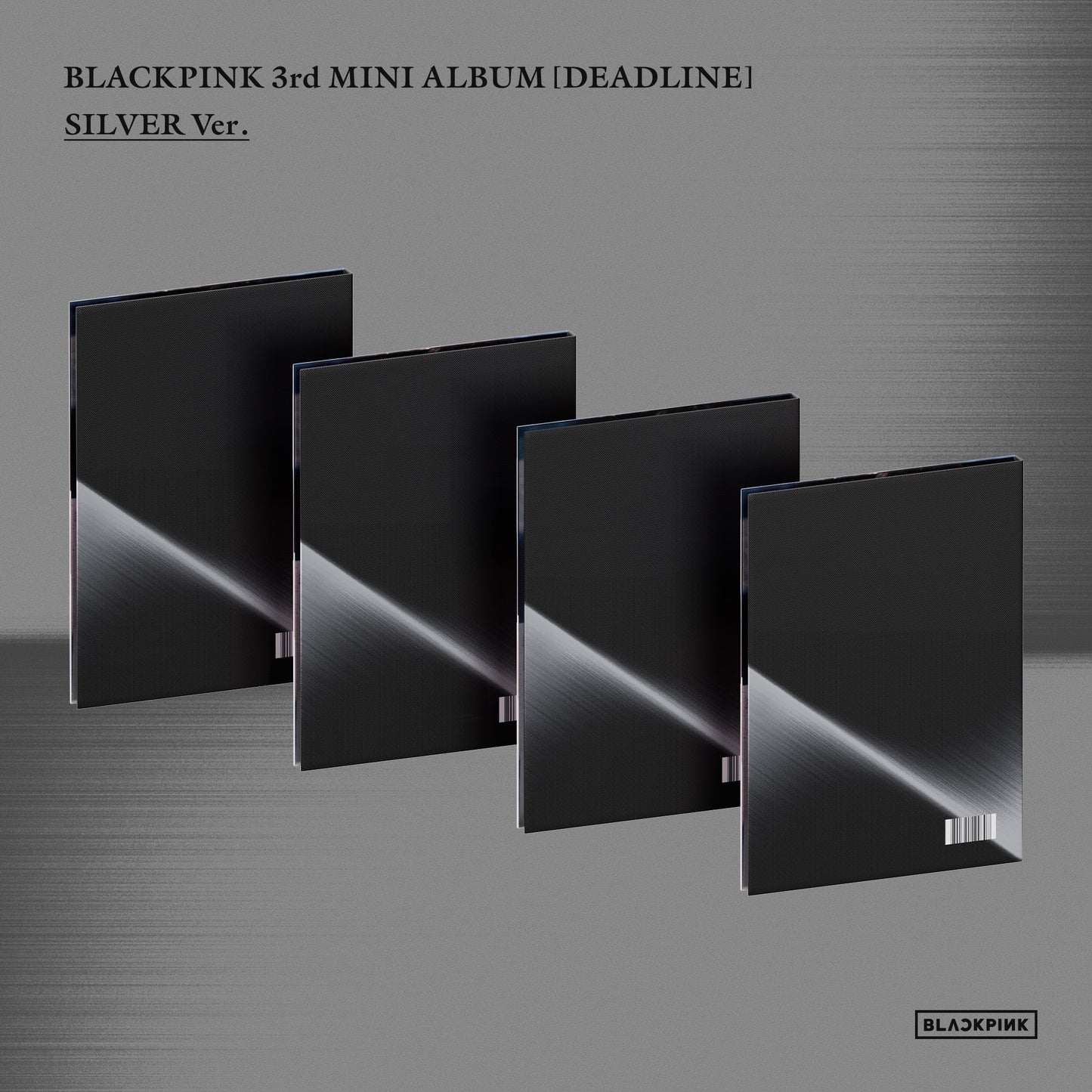 BLACKPINK - DEADLINE - SILVER Version