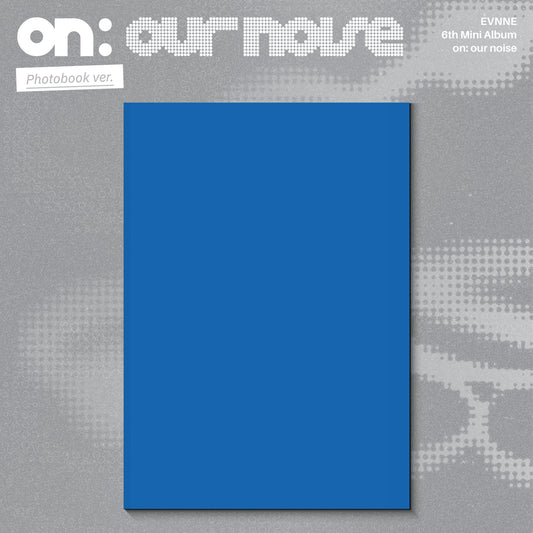 EVNNE - On: Our Noise