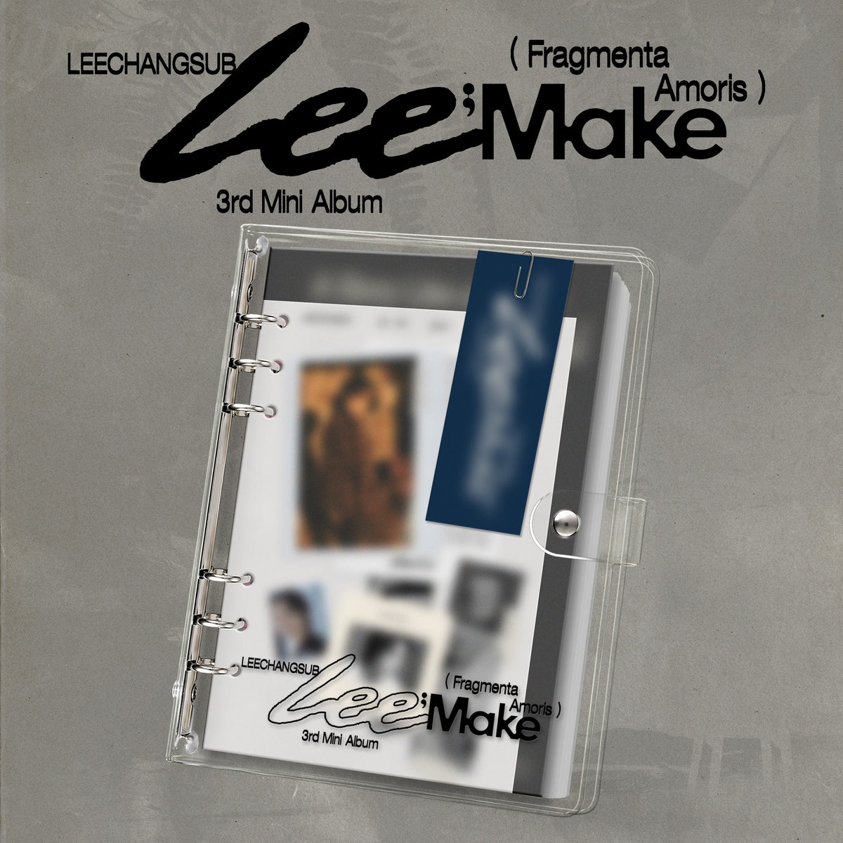 LEECHANGSUB - Lee;Make (Fragmenta Amoris)