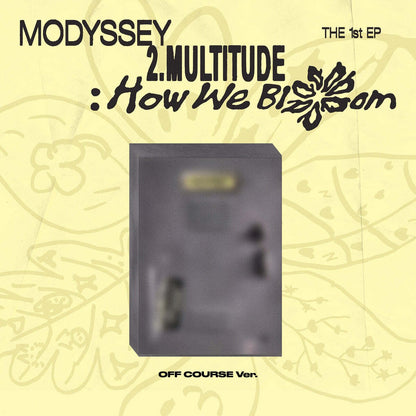 MODYSSEY - 2.Multitude: How We Bloom