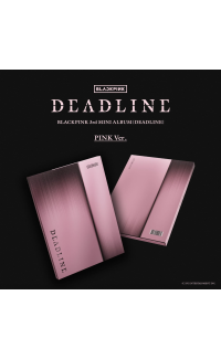 BLACKPINK - DEADLINE (PINK VER.)